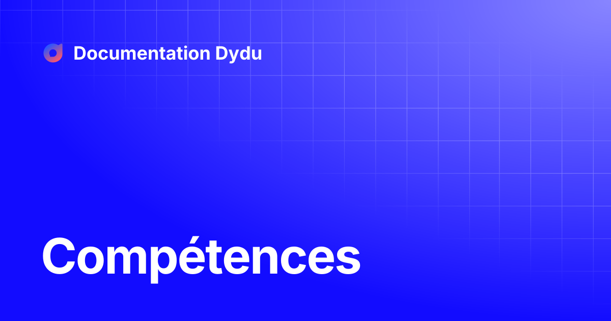 Compétences | Documentation Dydu