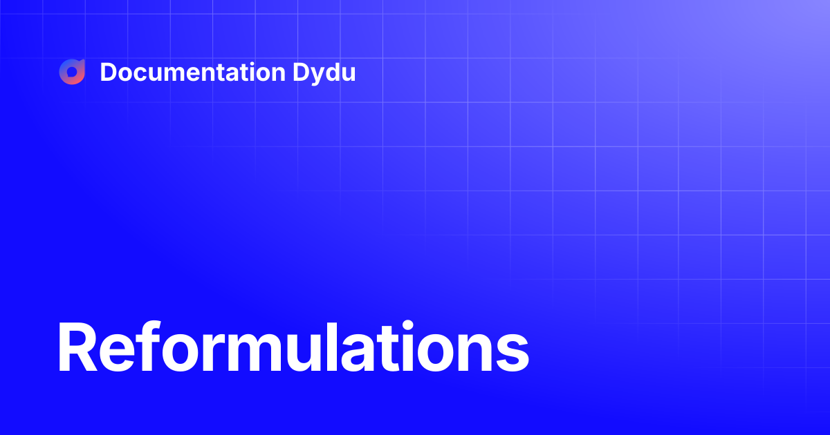 Reformulations | Documentation Dydu