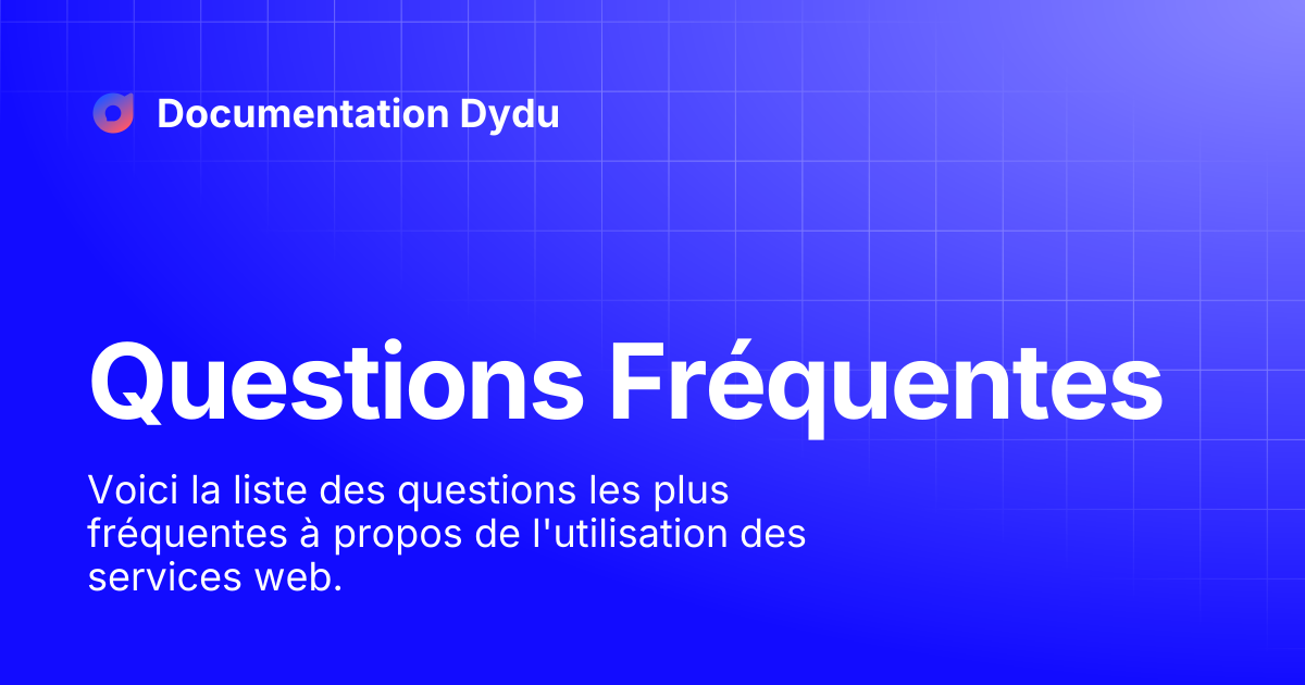 Questions Fréquentes | Documentation Dydu