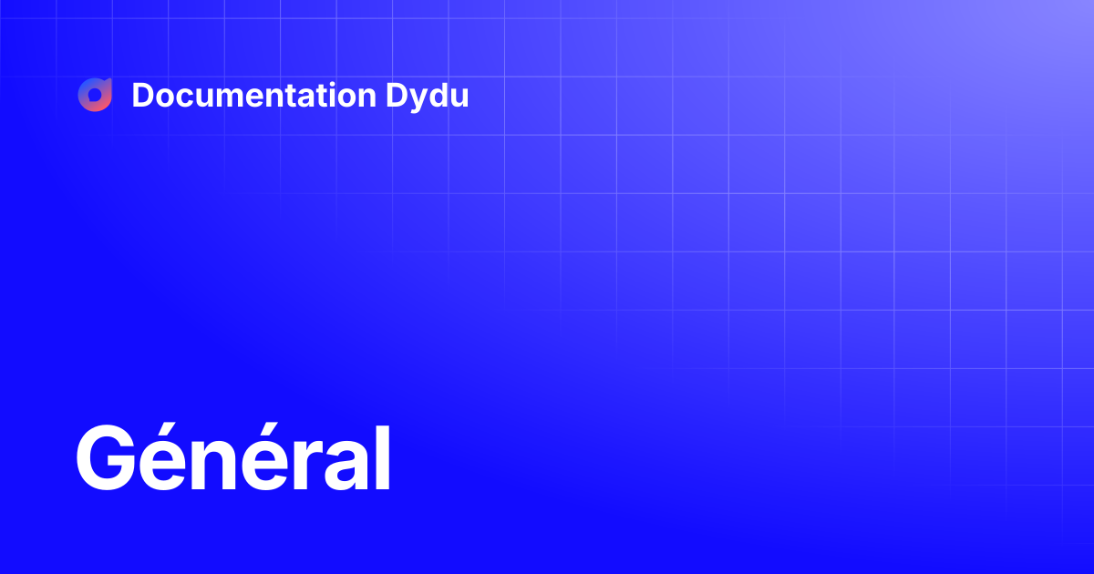 Général | Documentation Dydu