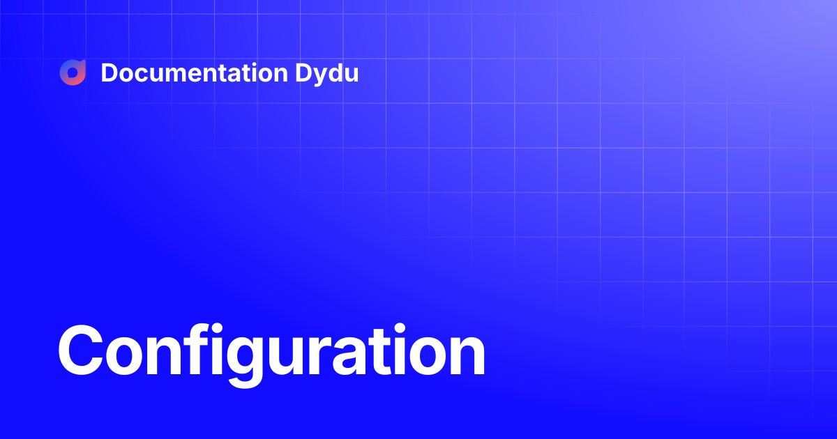 Configuration | Documentation Dydu